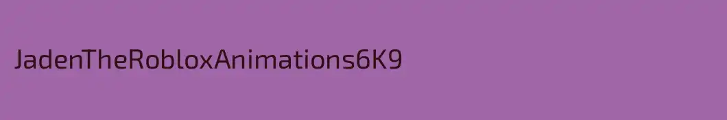 JadenTheRobloxAnimations6K9 